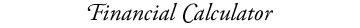 Financial Calculator
